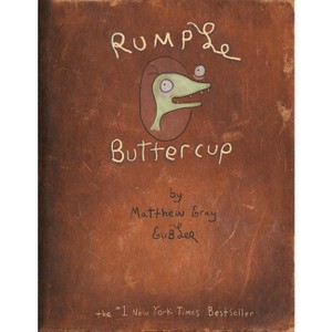 Rumple Buttercup: A Story of Bananas, Belonging, and Being Yourself Heirloom Edition - by  Matthew Gray Gubler (Hardcover) - 1 of 1
