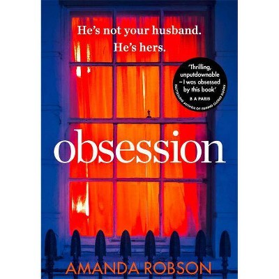 Obsession - by  Amanda Robson (Paperback)