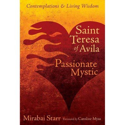 Saint Teresa of Avila - by  Mirabai Starr (Paperback)