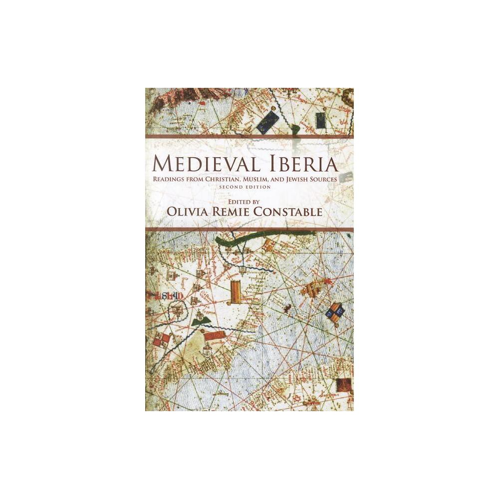 Medieval Iberia, Second Edition - (Middle Ages) 2nd Edition by Olivia Remie Constable (Paperback)