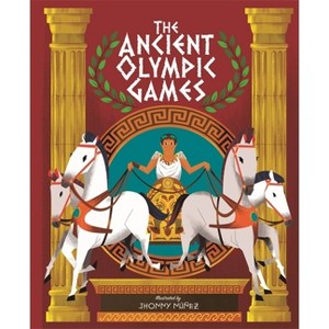 The Ancient Olympic Games - by  Jhonny Núñez (Paperback) - 1 of 1
