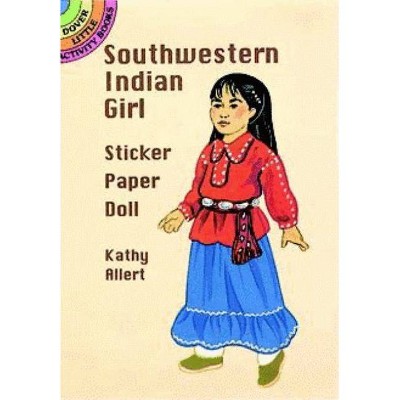 Southwestern Indian Girl Sticker Paper Doll - (Dover Little Activity Books) by  Kathy Allert (Paperback)