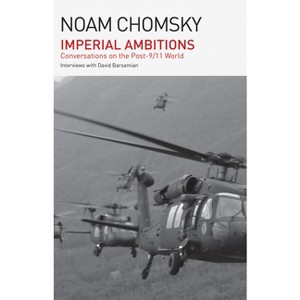 Imperial Ambitions - by  Noam Chomsky & David Barsamian (Paperback) - 1 of 1