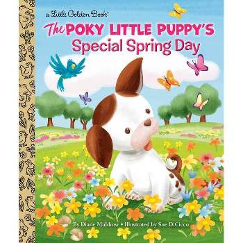 The Poky Little Puppy's Special Spring Day - (Little Golden Book) by  Diane Muldrow (Hardcover)