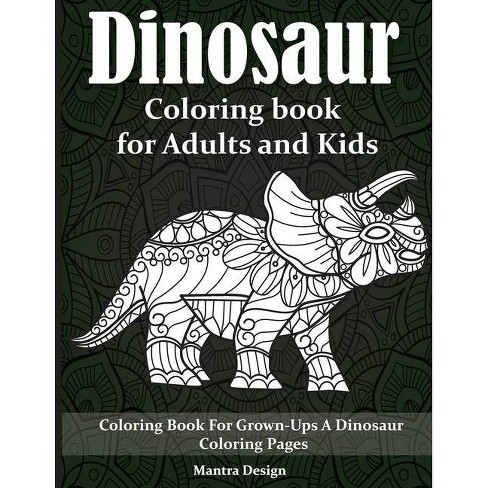 Download Dinosaur Coloring Book For Adults And Kids Paperback Target