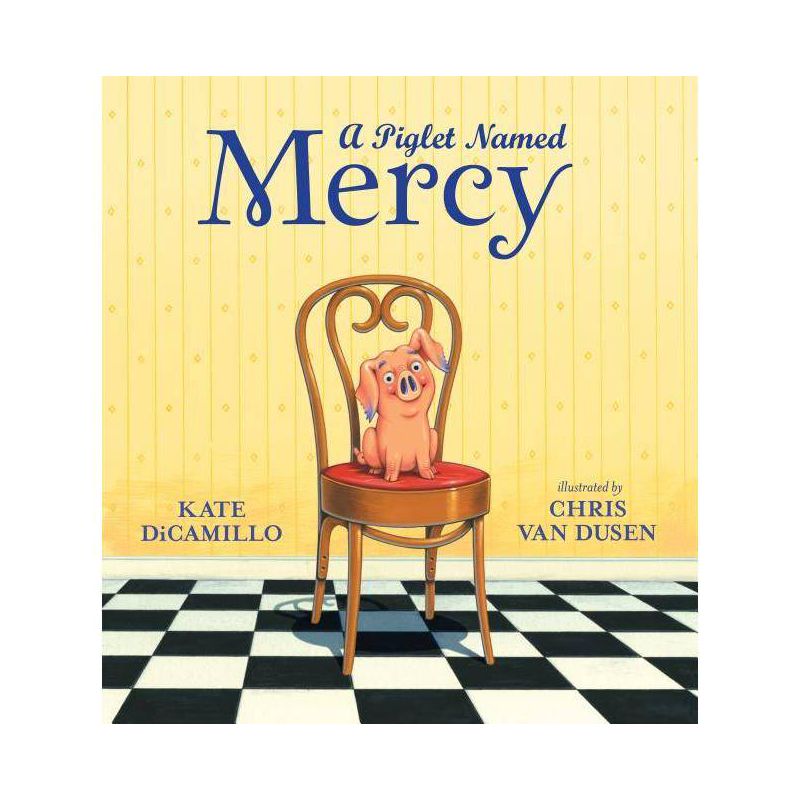 Piglet Named Mercy - by Kate DiCamillo (Library), 1 of 2