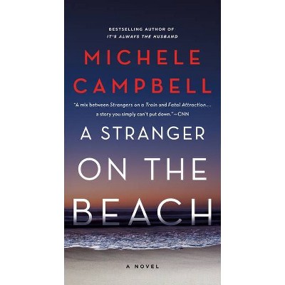 A Stranger on the Beach - by  Michele Campbell (Paperback)