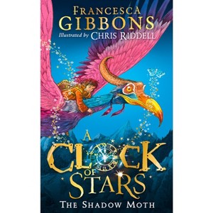 The Shadow Moth - (Clock of Stars) by  Francesca Gibbons (Paperback) - 1 of 1