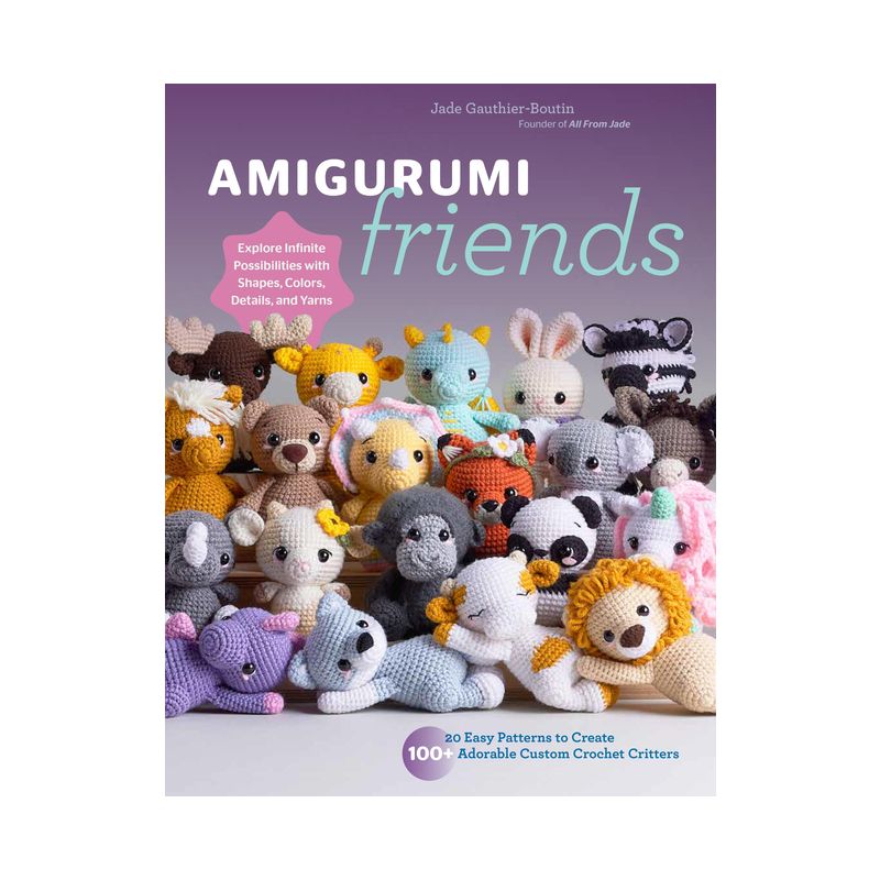 Amigurumi Friends - by  Jade Gauthier-Boutin & All From All from Jade (Paperback), 1 of 2