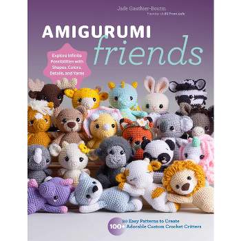 Amigurumi Friends - by  Jade Gauthier-Boutin & All From All from Jade (Paperback)