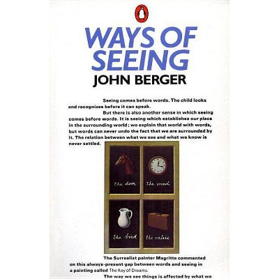 Ways of Seeing - by  John Berger (Paperback)