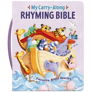 My Carry-Along Rhyming Bible - by  Thomas Nelson (Board Book) - 1 of 1