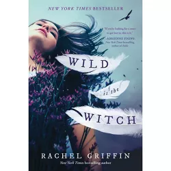 Wild Is the Witch - by  Rachel Griffin (Paperback)