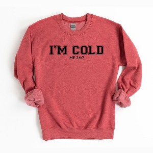 Simply Sage Market Women's Graphic Sweatshirt I'm Cold Me 24-7 - 1 of 2