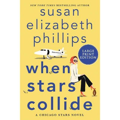 When Stars Collide - Large Print by  Susan Elizabeth Phillips (Paperback)