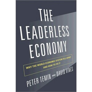 The Leaderless Economy - by  Peter Temin & David Vines (Hardcover) - 1 of 1