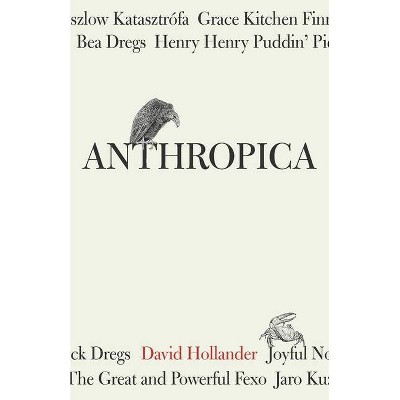 Anthropica - by  David Hollander (Paperback)