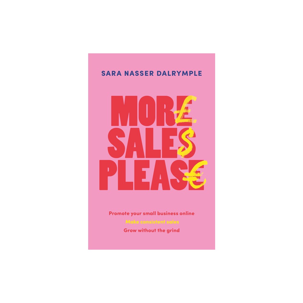 More Sales Please - by Sara Nasser Dalrymple (Paperback)