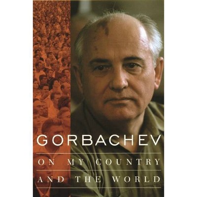  Gorbachev - by  Mikhail Gorbachev (Paperback) 