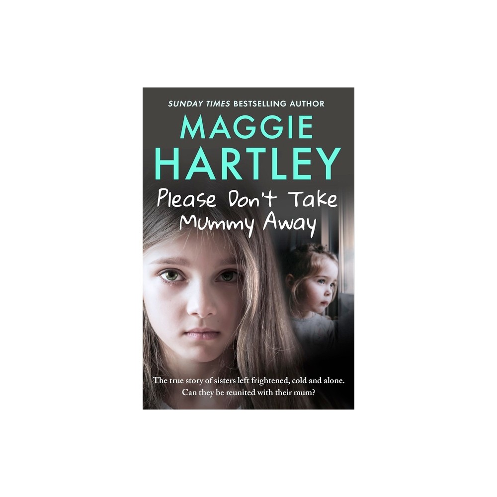 Please Dont Take Mummy Away - by Maggie Hartley (Paperback)