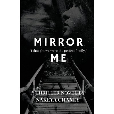 Mirror Me - Large Print by  Nakeya Chaney (Paperback)