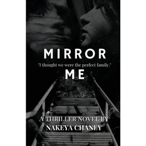 Mirror Me - Large Print by  Nakeya Chaney (Paperback) - 1 of 1