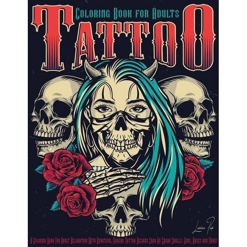Download Tattoo Coloring Book For Adults By Lucian Pop Tattoo Coloring Books Paperback Target