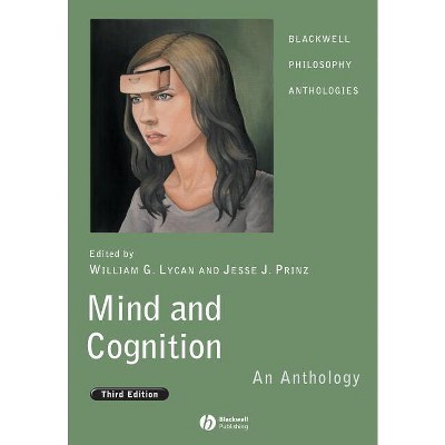Mind and Cognition 3e P - (Blackwell Philosophy Anthologies) 3rd Edition by  William G Lycan & Jesse J Prinz (Paperback)