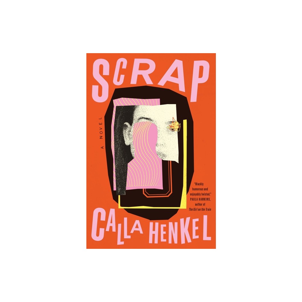 Scrap - by Calla Henkel (Hardcover)