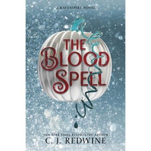 The Blood Spell - (Ravenspire) by C J Redwine - 1 of 1