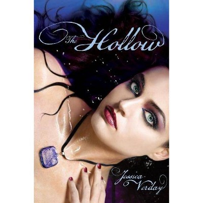 The Hollow - (Hollow Trilogy (Hardcover)) by  Jessica Verday (Hardcover)