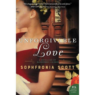 Unforgivable Love - by  Sophfronia Scott (Paperback)