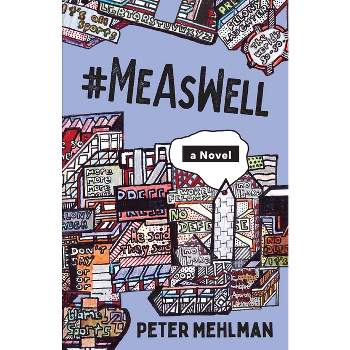 #MeAsWell, A Novel - by  Peter Mehlman (Paperback)