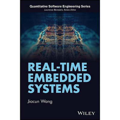 Real-Time Embedded Systems - (Quantitative Software Engineering) by  Jiacun Wang (Hardcover)