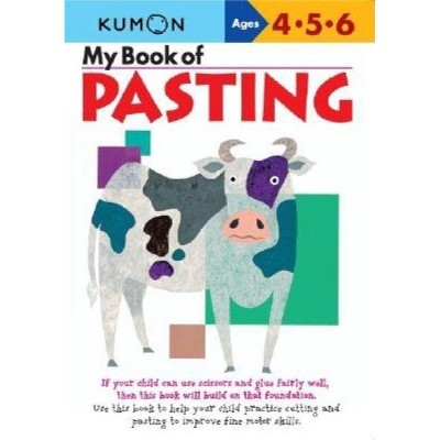 My Book of Pasting - (Kumon Workbooks) (Paperback)