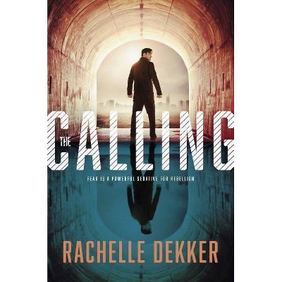 The Calling - (Seer Novel) by  Rachelle Dekker (Paperback)