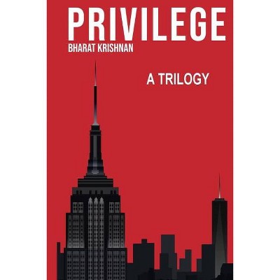 Privilege - by  Bharat Krishnan (Paperback)