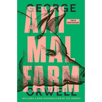 Animal Farm - 75th Edition by  George Orwell (Paperback)