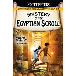 Mystery of the Egyptian Scroll - (Kid Detective Zet) by  Scott Peters (Paperback) - 1 of 1