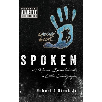 Spoken - by  Robert A Rieck (Hardcover)