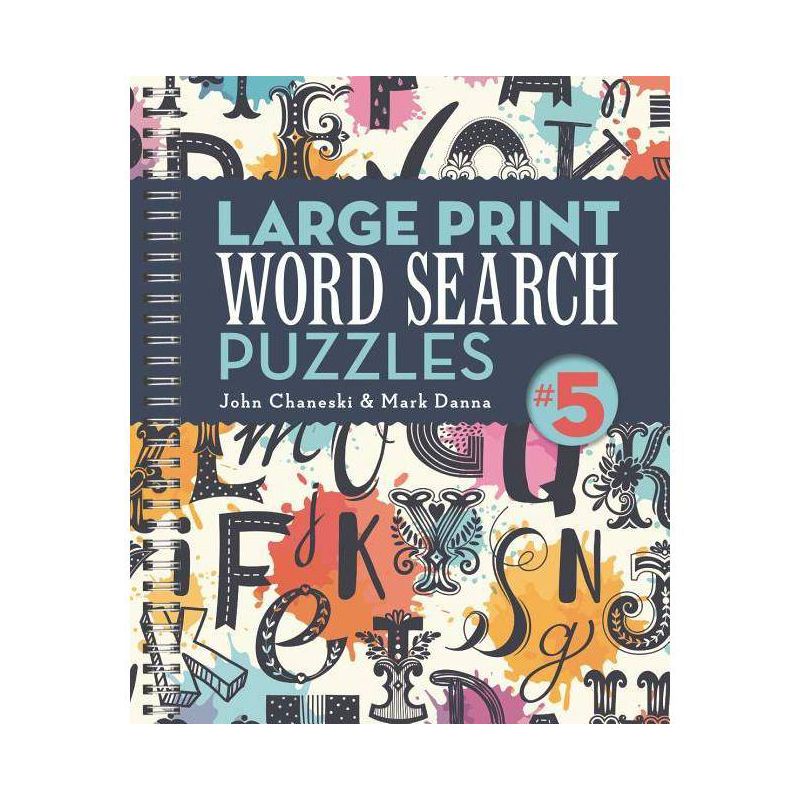 Large Print Word Search Puzzles 5 - by  John Chaneski & Mark Danna (Spiral Bound), 1 of 2