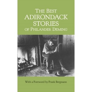 The Best Adirondack Stories of Philander Deming - (New York Classics) (Hardcover) - 1 of 1