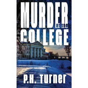 Murder at the College - by  Turner (Paperback) - 1 of 1
