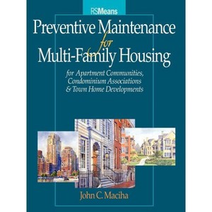 Preventative Maintenance for Multi-Family Housing - (Rsmeans) by  John C Maciha (Mixed Media Product) - 1 of 1