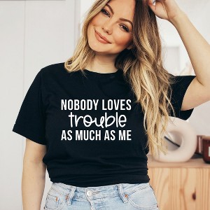 Simply Sage Market Women's Nobody Loves Trouble As Much A Me Short Sleeve Graphic Tee - 1 of 2