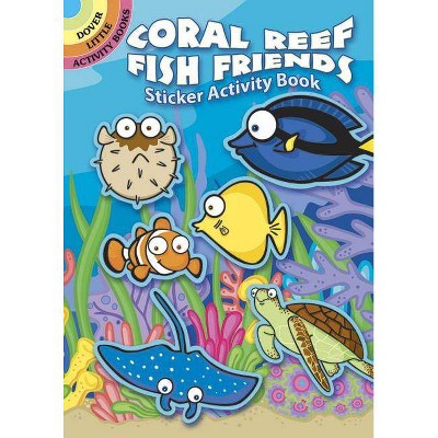 Coral Reef Fish Friends Sticker Activity Book - (Dover Little Activity Books Stickers) by  Susan Shaw-Russell (Paperback)