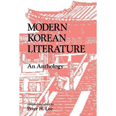 Modern Korean Literature - by  Peter H Lee (Paperback)