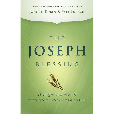 The Joseph Blessing - by  Jordan Rubin & Pete Sulack (Hardcover)