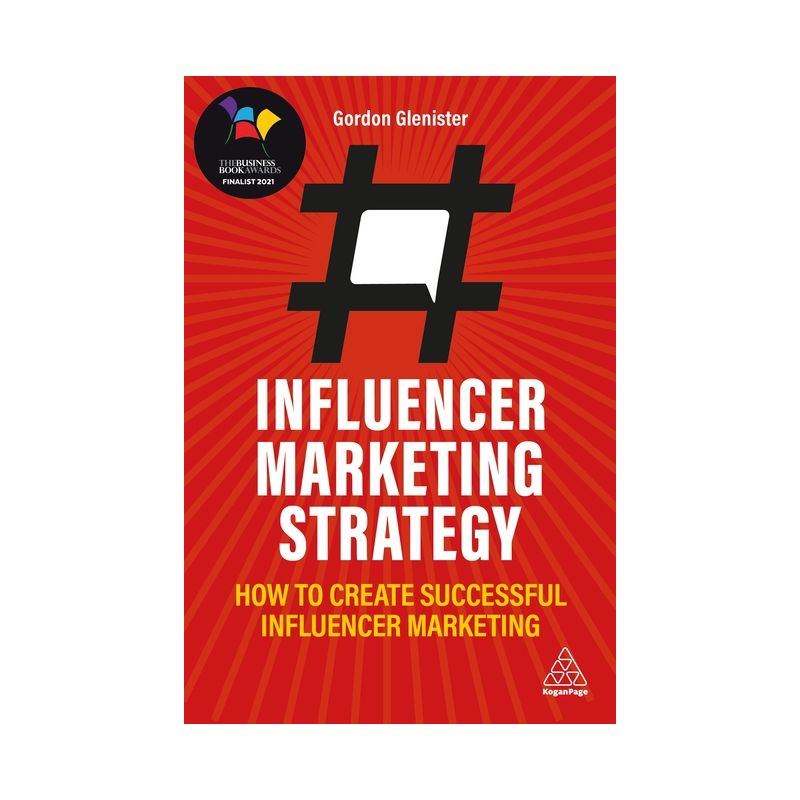 Influencer Marketing Strategy - by  Gordon Glenister (Paperback), 1 of 2