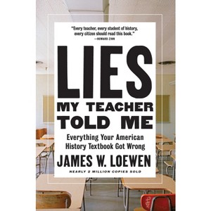 Lies My Teacher Told Me - by James W Loewen - 1 of 1
